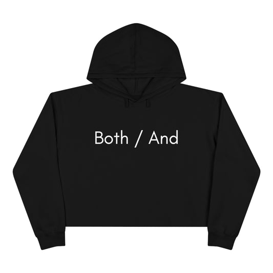 Both / And - Crop Hoodie - Casual Therapy