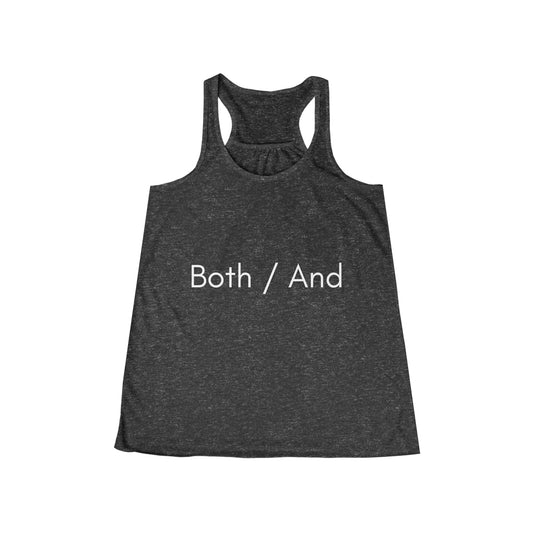 Both / And - Flowy Racerback Tank - Casual Therapy