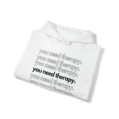 You Need Therapy Repeater - Unisex Heavy Blend™ Hooded Sweatshirt - Casual Therapy