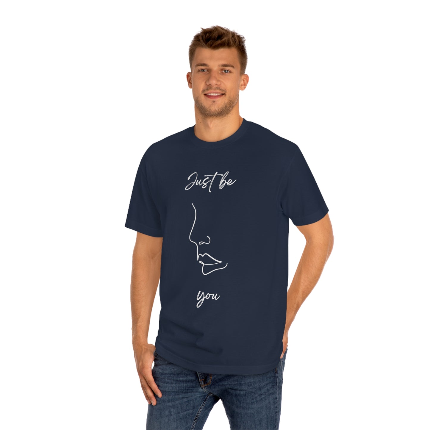 Just Be You - Unisex Classic Tee - Casual Therapy