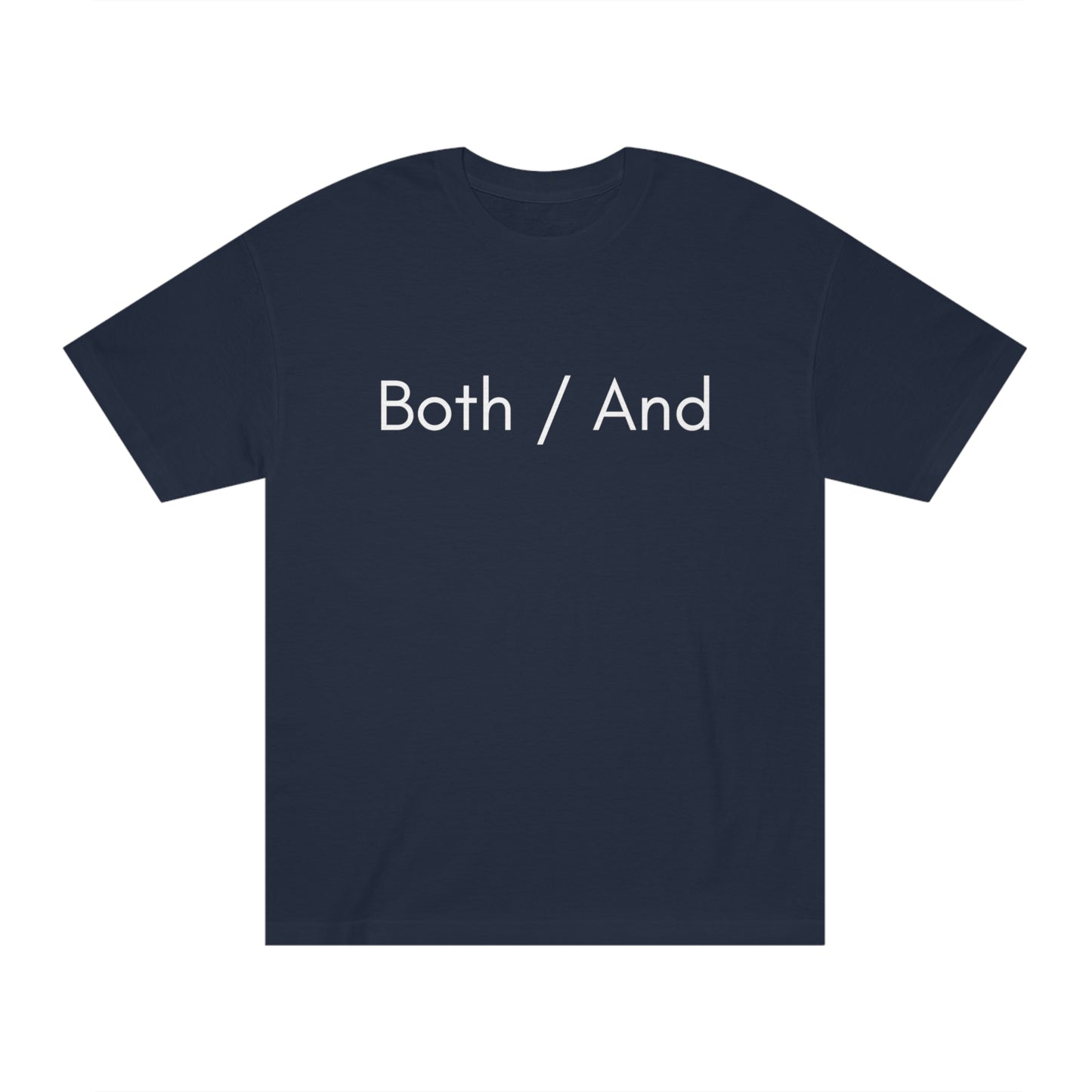 Both / And - Unisex Classic Tee - Casual Therapy