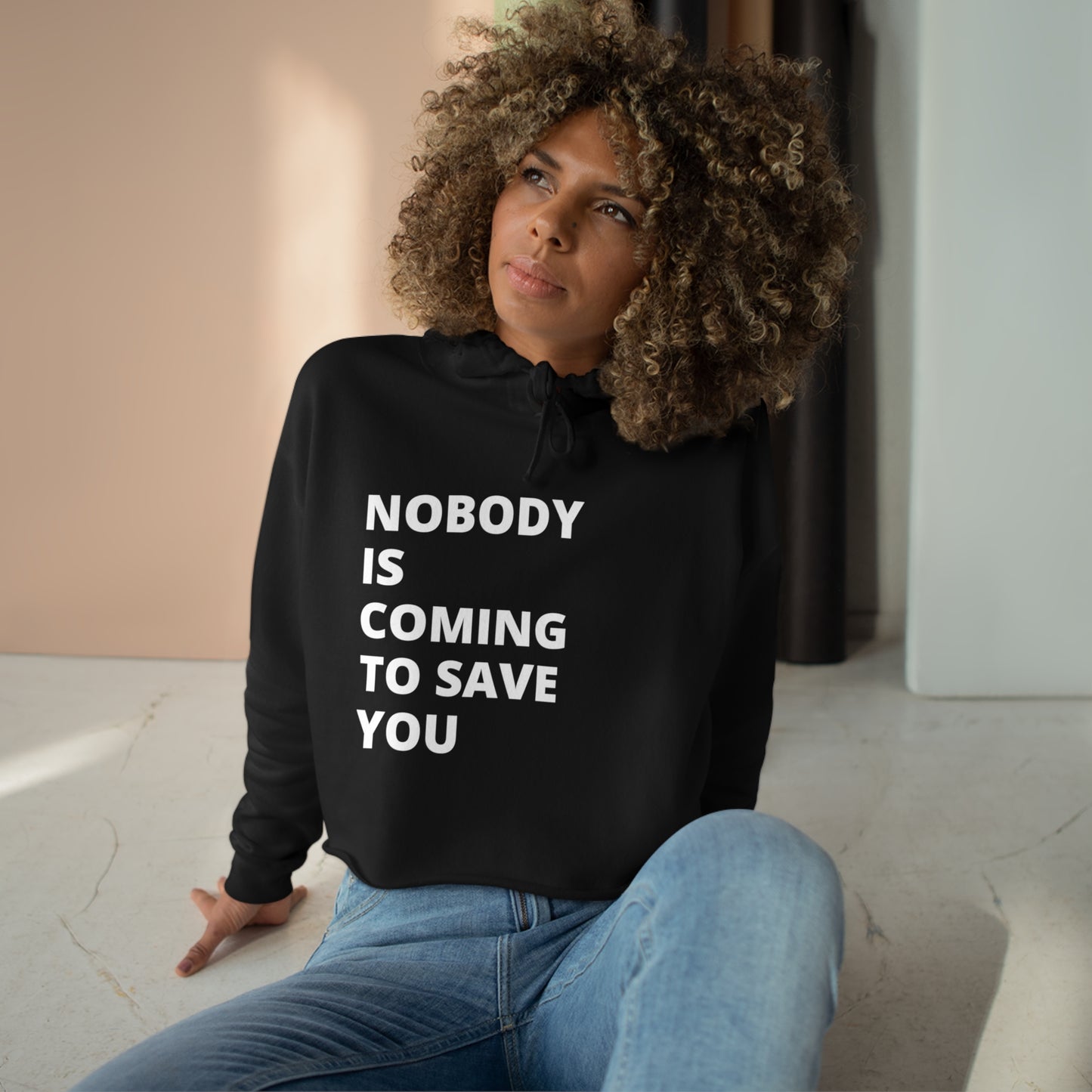 Nobody is Coming to Save You - Crop Hoodie - Casual Therapy