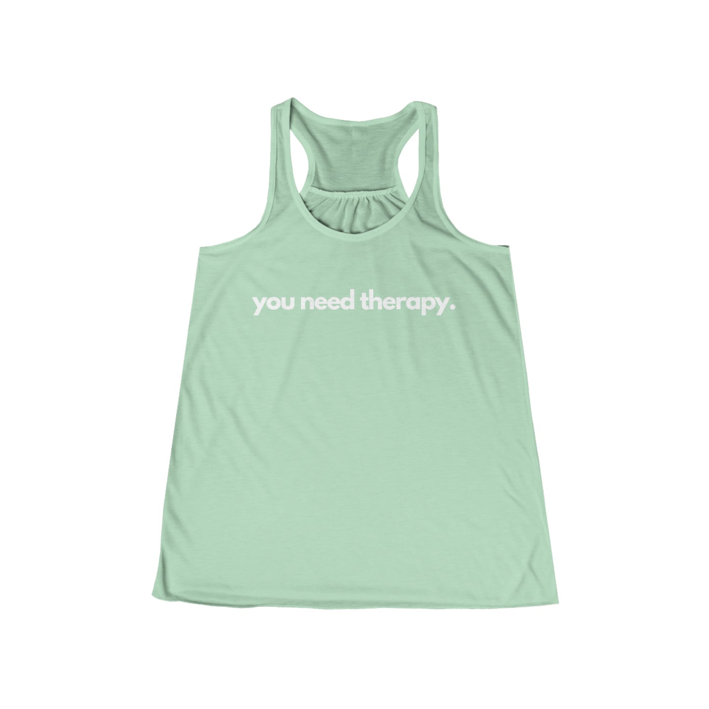 You Need Therapy - Flowy Racerback Tank - Casual Therapy