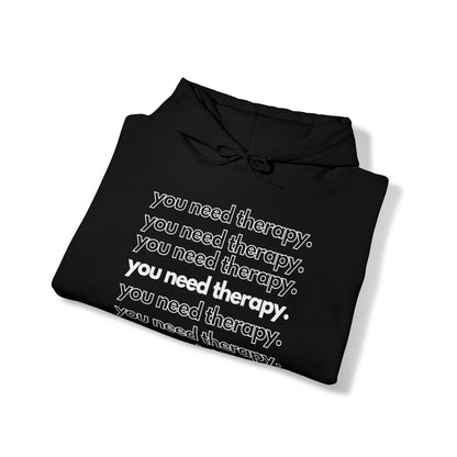 You Need Therapy Repeater - Unisex Heavy Blend™ Hooded Sweatshirt - Casual Therapy