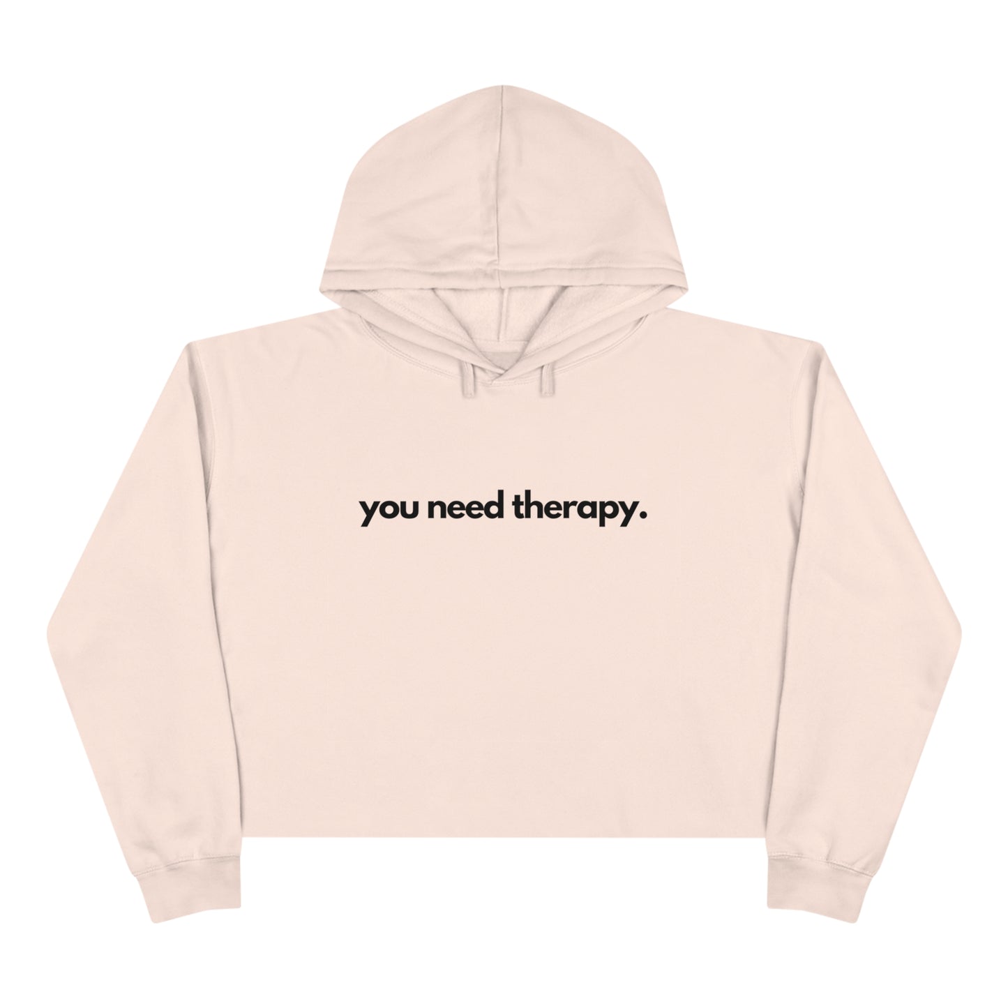 You Need Therapy - Crop Hoodie - Casual Therapy