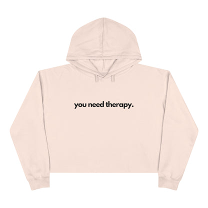 You Need Therapy - Crop Hoodie - Casual Therapy