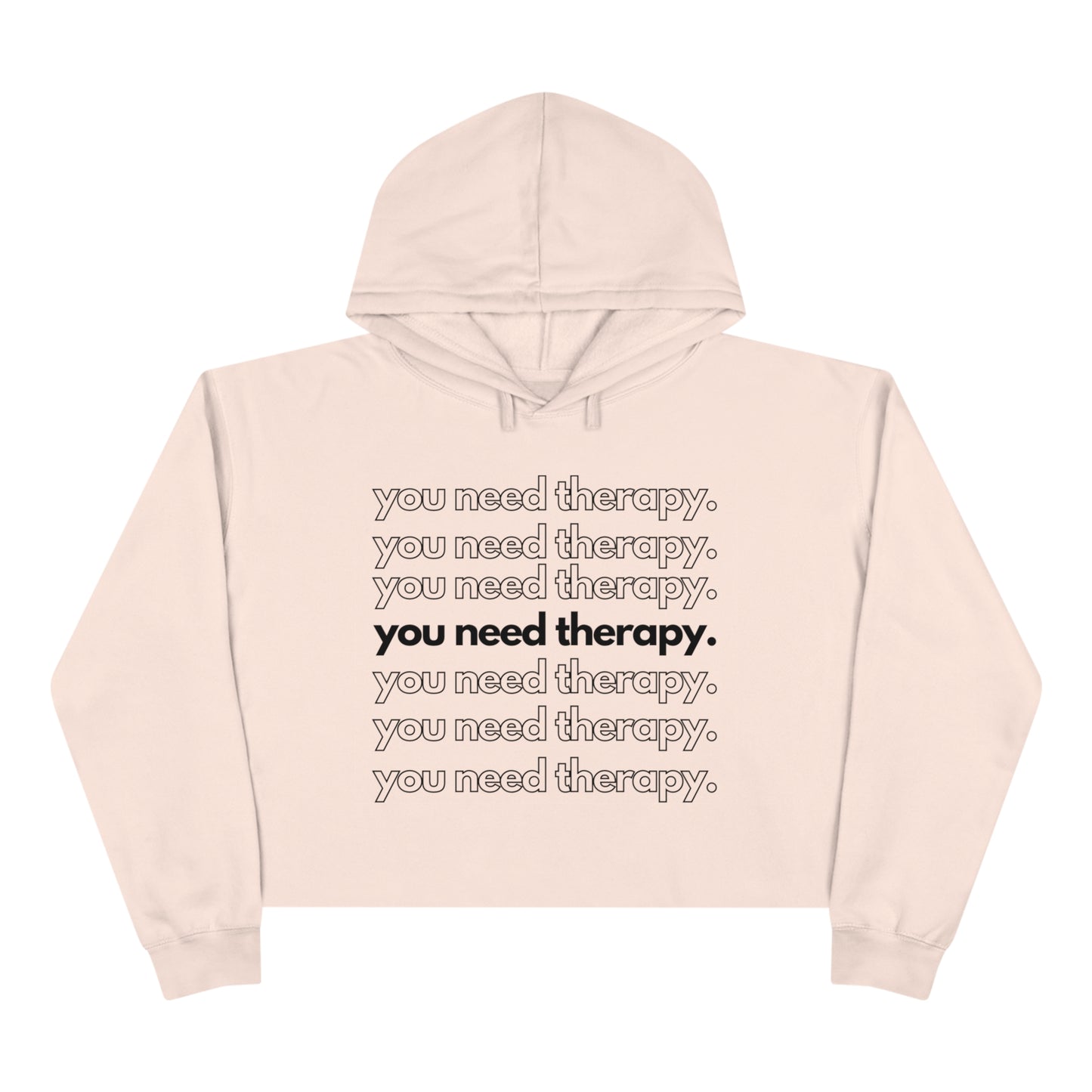 You Need Therapy Repeater - Crop Hoodie - Casual Therapy