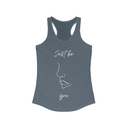 Just Be You - Ideal Racerback Tank - Casual Therapy