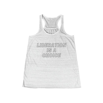 Liberation is a Choice - Flowy Racerback Tank - Casual Therapy