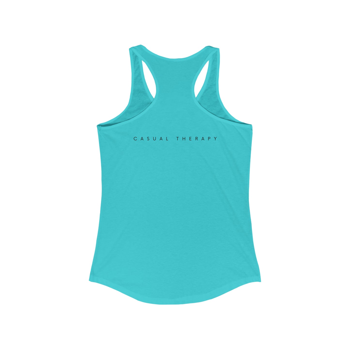 Just Be You - Ideal Racerback Tank - Casual Therapy