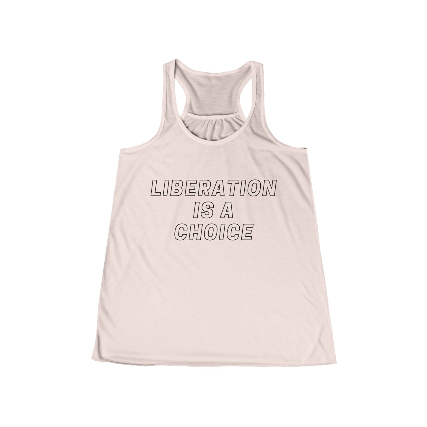 Liberation is a Choice - Flowy Racerback Tank - Casual Therapy