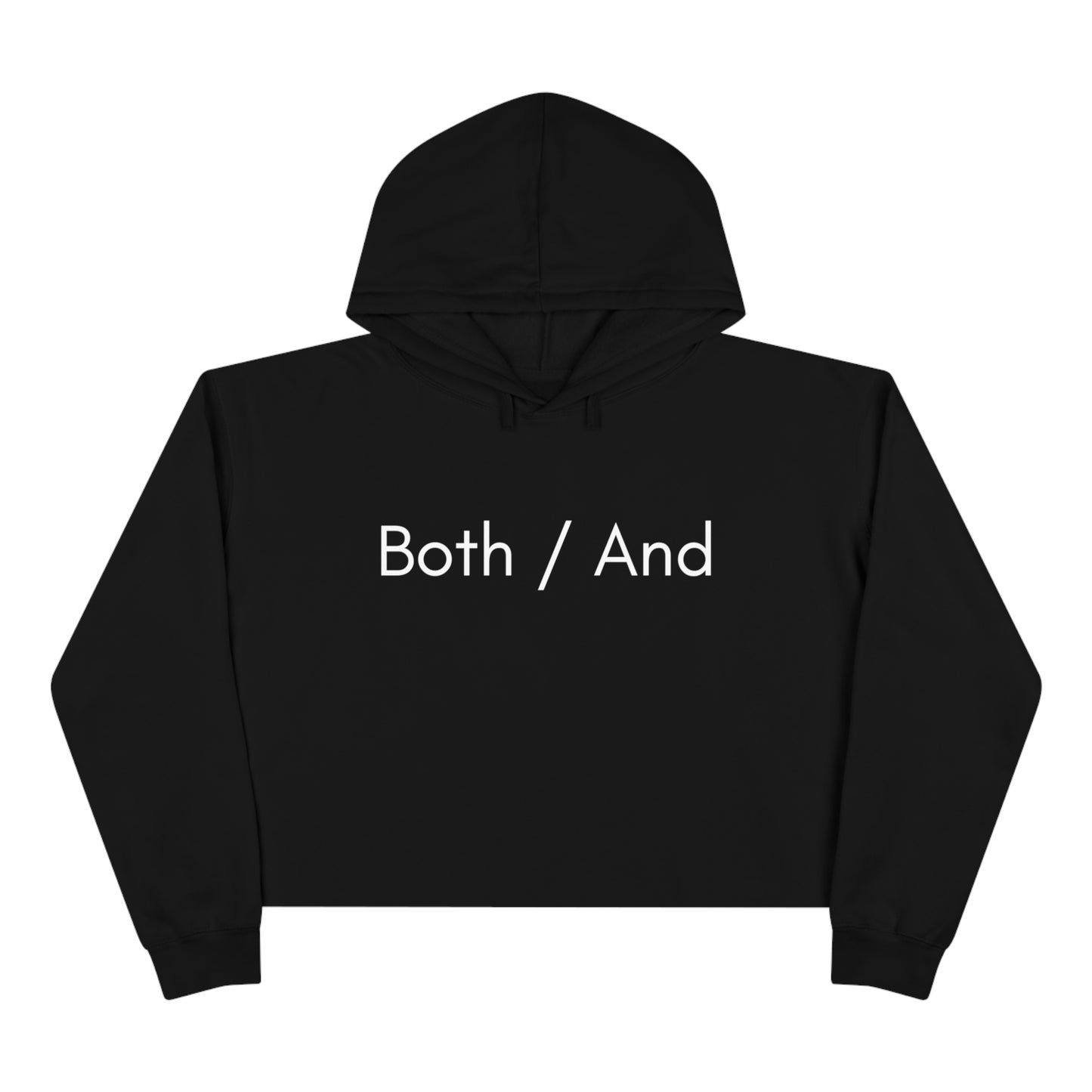 Both / And - Crop Hoodie - Casual Therapy