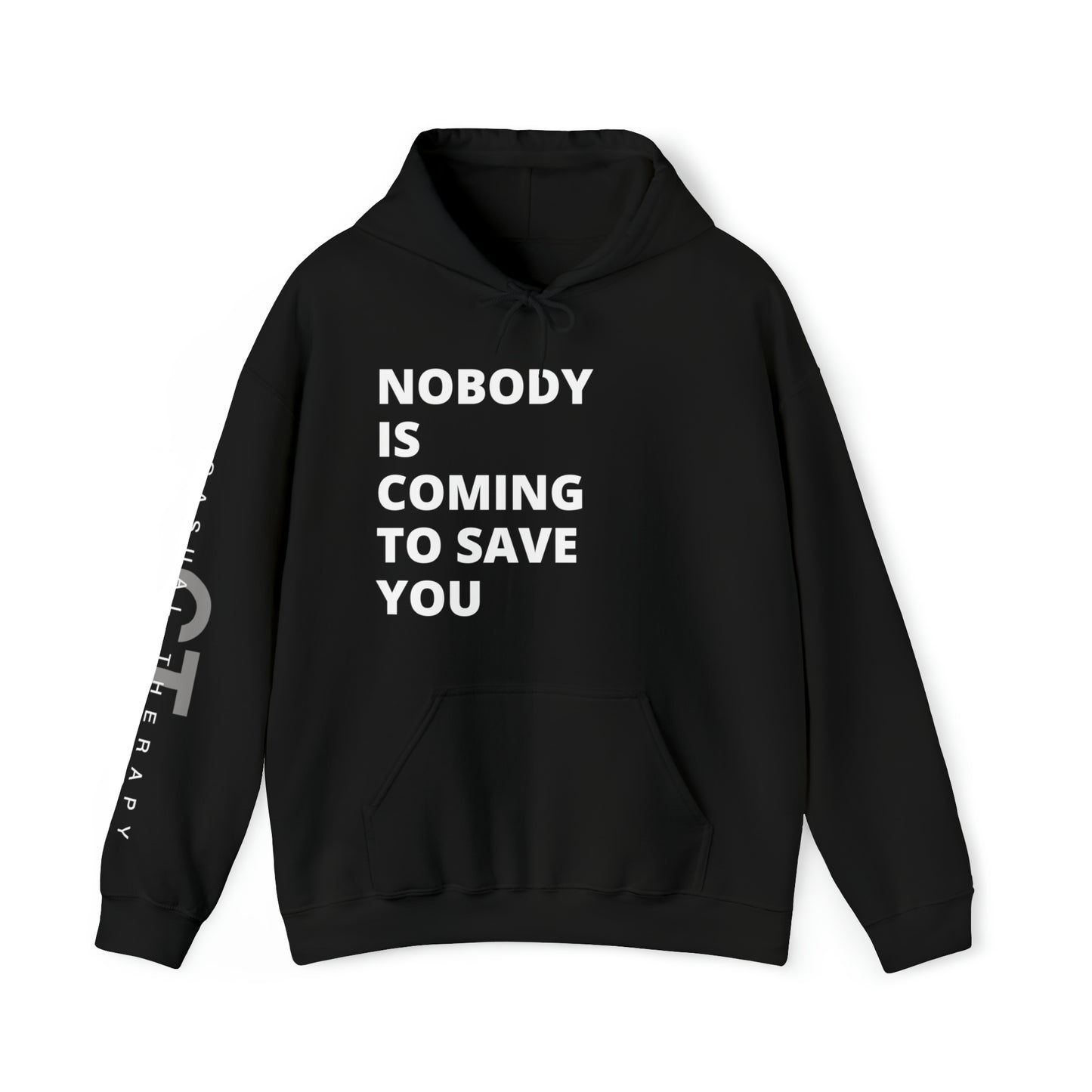 Nobody is Coming to Save You - Unisex Heavy Blend™ Hooded Sweatshirt - Casual Therapy