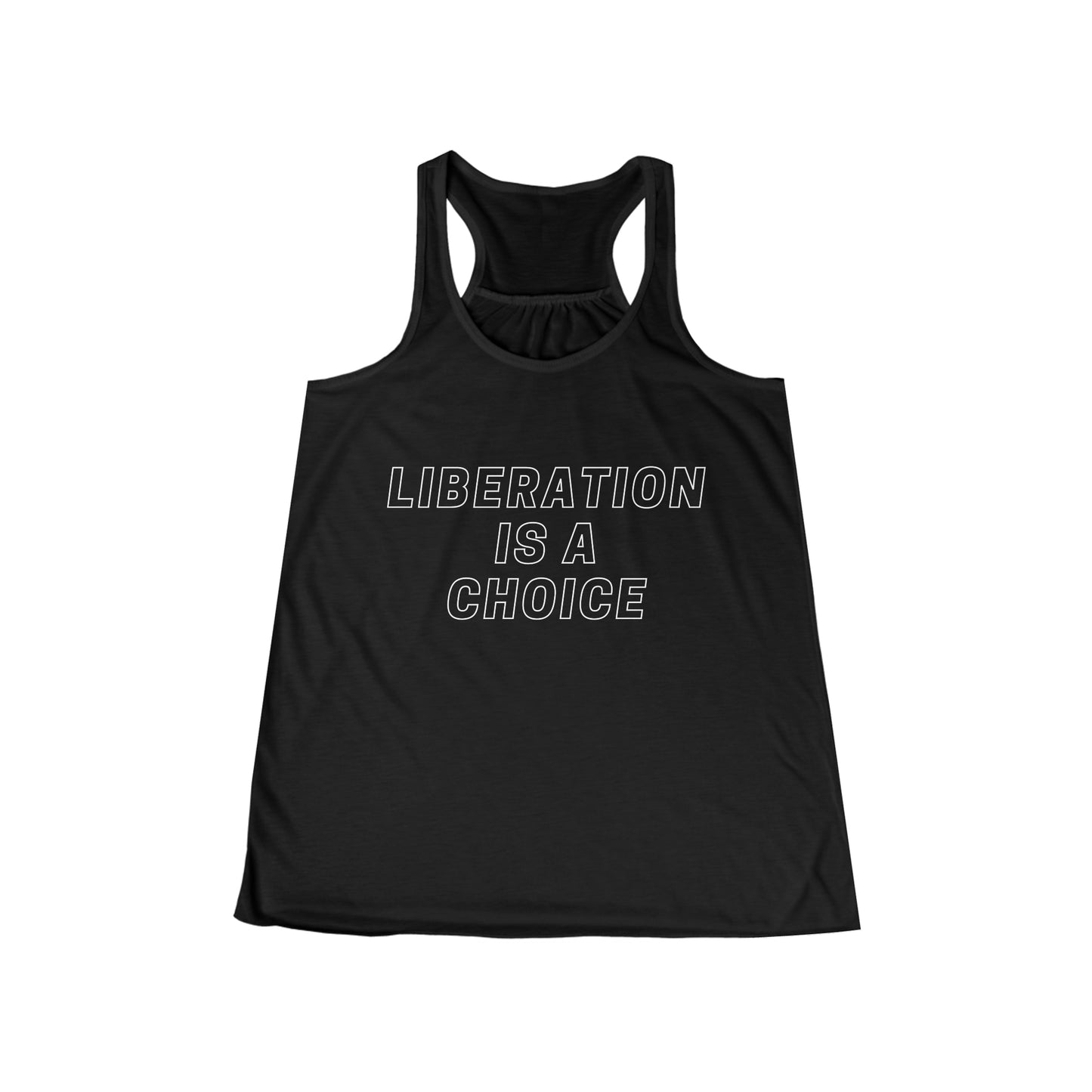 Liberation is a Choice - Flowy Racerback Tank - Casual Therapy