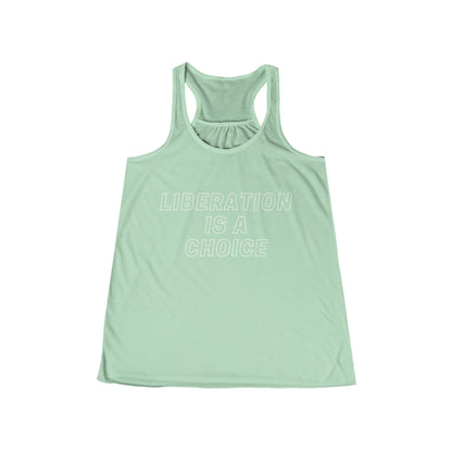 Liberation is a Choice - Flowy Racerback Tank - Casual Therapy