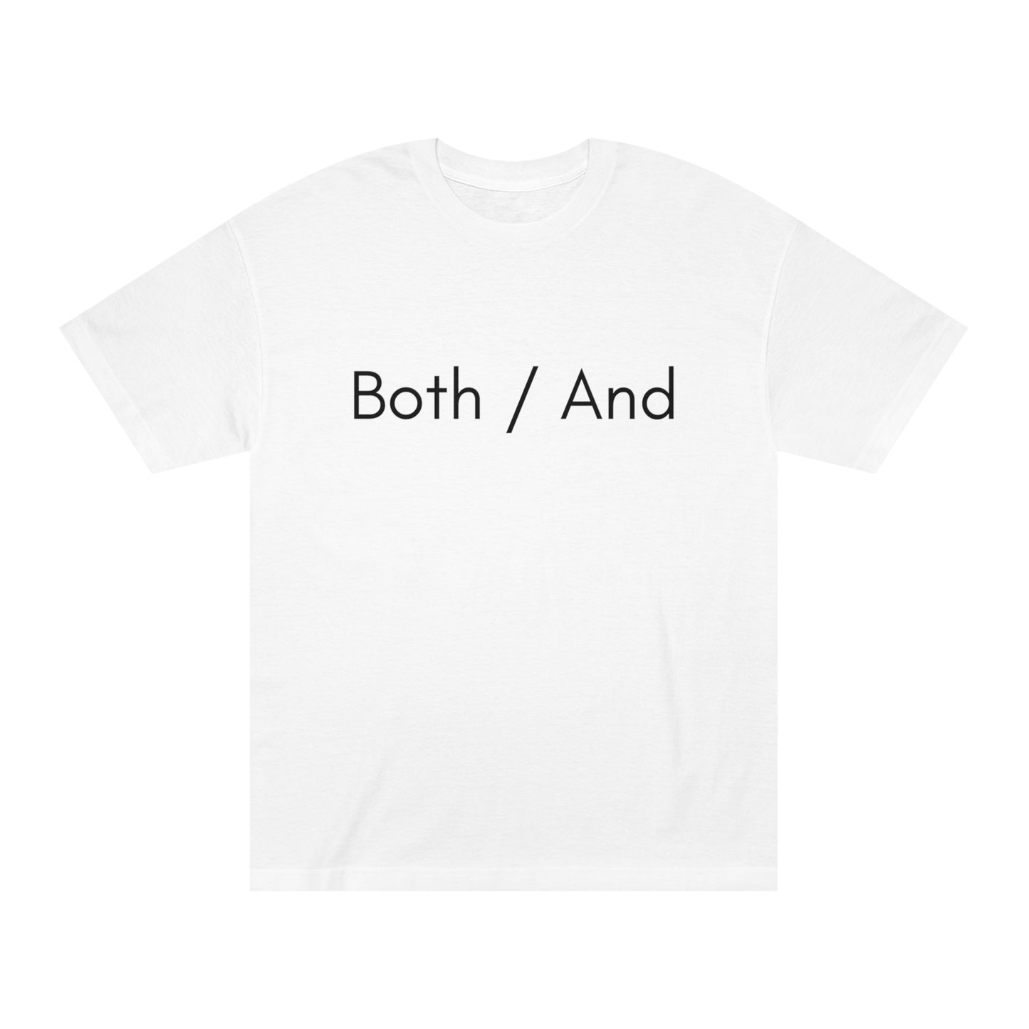 Both / And - Unisex Classic Tee - Casual Therapy