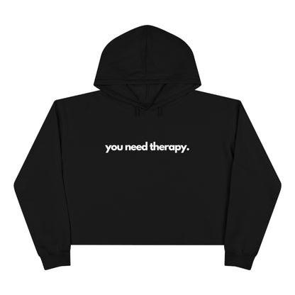 You Need Therapy - Crop Hoodie - Casual Therapy