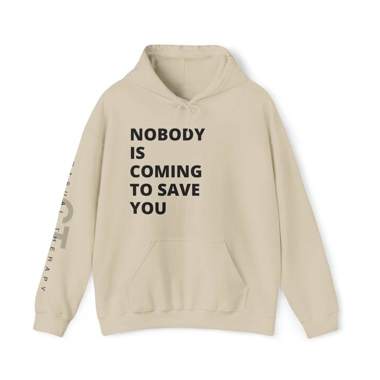 Nobody is Coming to Save You - Unisex Heavy Blend™ Hooded Sweatshirt - Casual Therapy