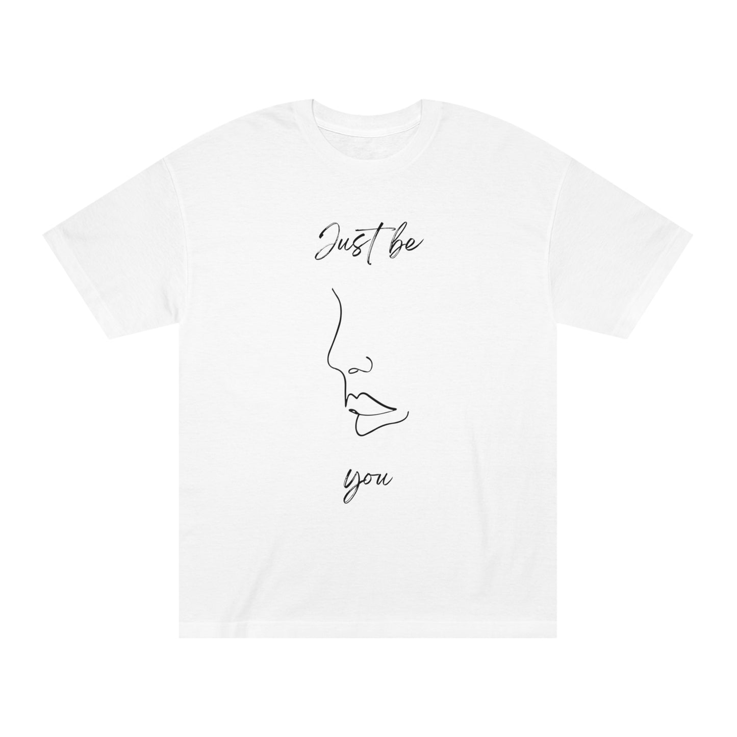 Just Be You - Unisex Classic Tee - Casual Therapy