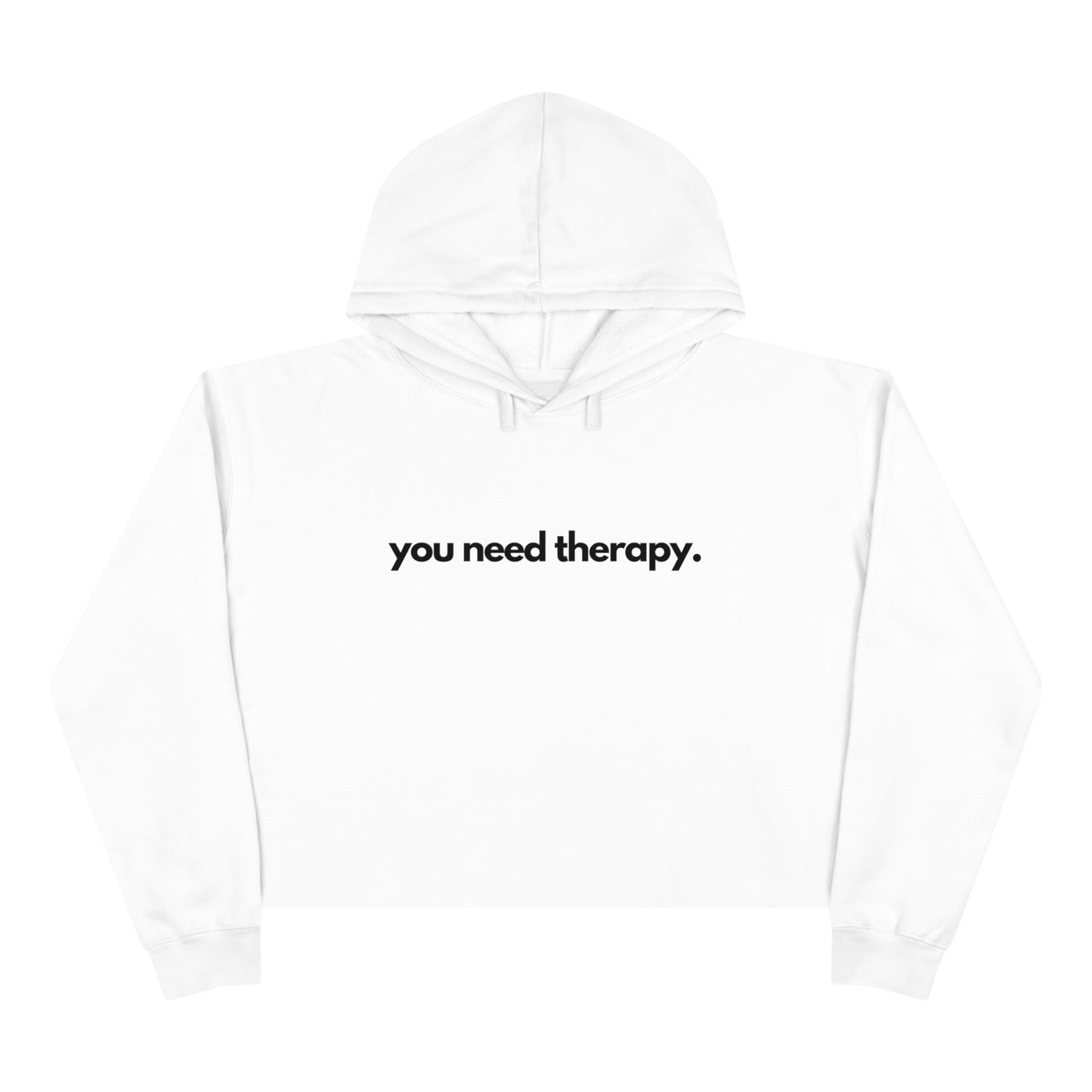 You Need Therapy - Crop Hoodie - Casual Therapy