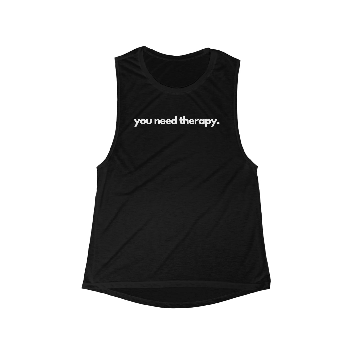 You Need Therapy - Flowy Scoop Muscle Tank - Casual Therapy