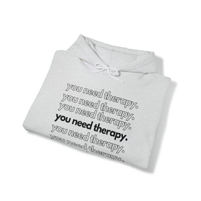 You Need Therapy Repeater - Unisex Heavy Blend™ Hooded Sweatshirt - Casual Therapy