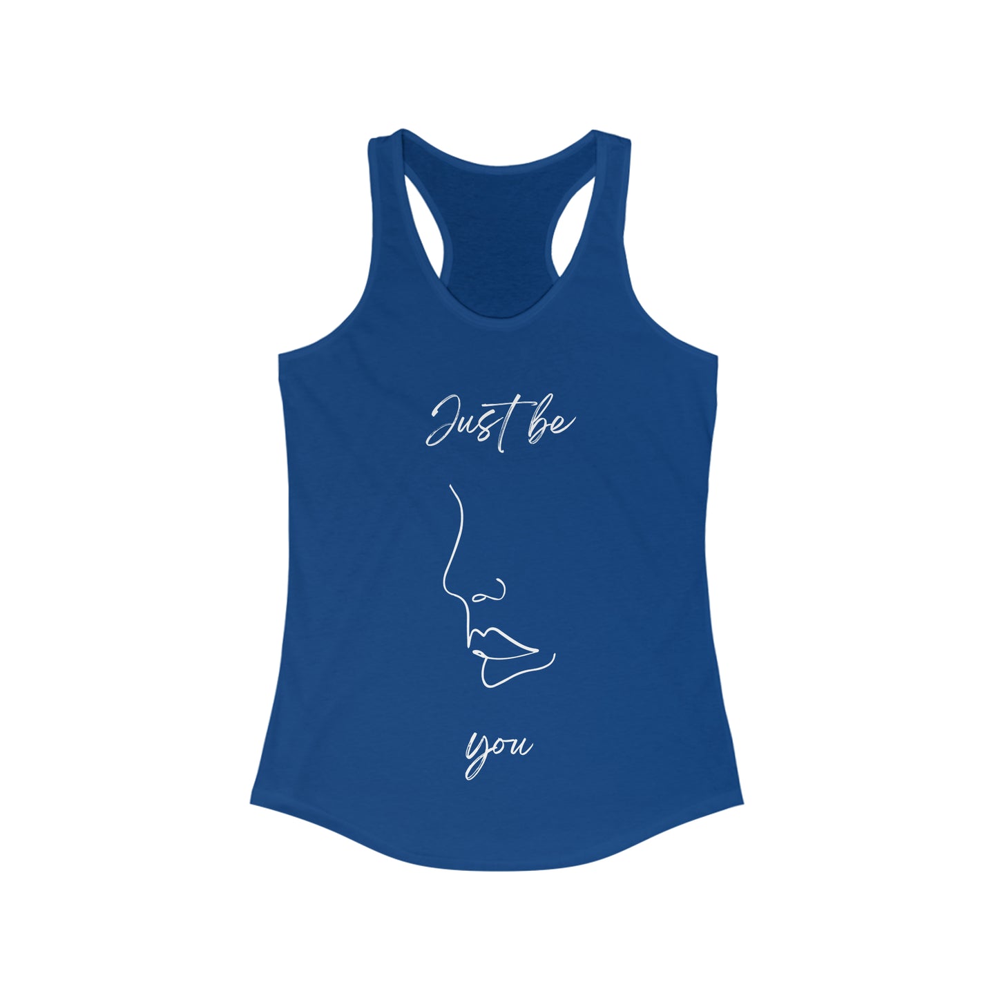 Just Be You - Ideal Racerback Tank - Casual Therapy