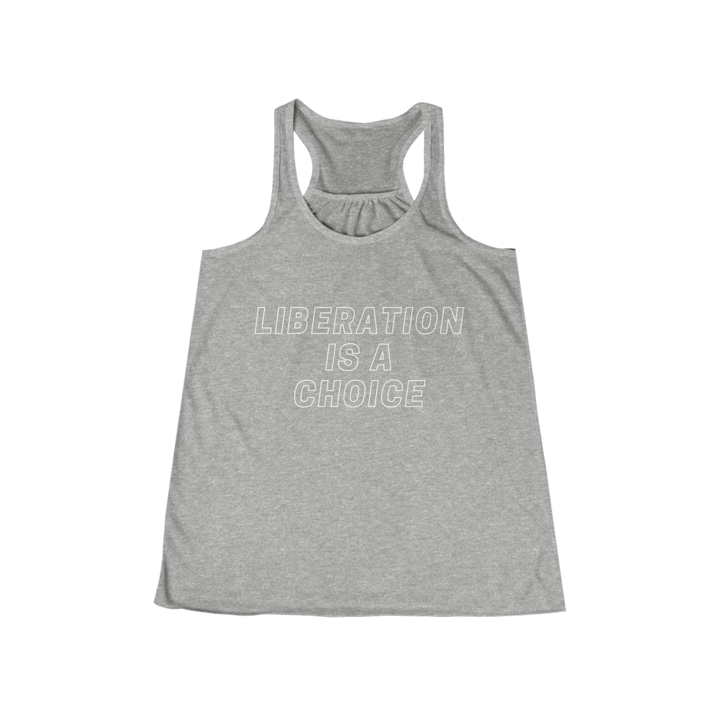 Liberation is a Choice - Flowy Racerback Tank - Casual Therapy