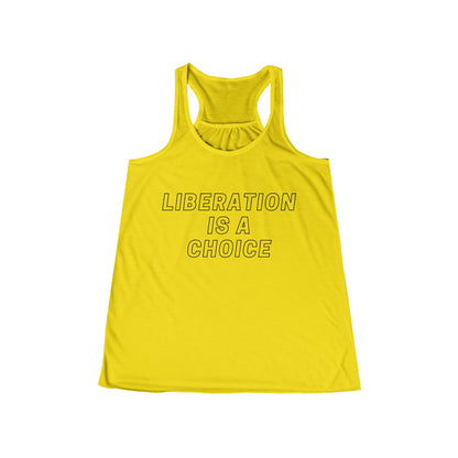 Liberation is a Choice - Flowy Racerback Tank - Casual Therapy