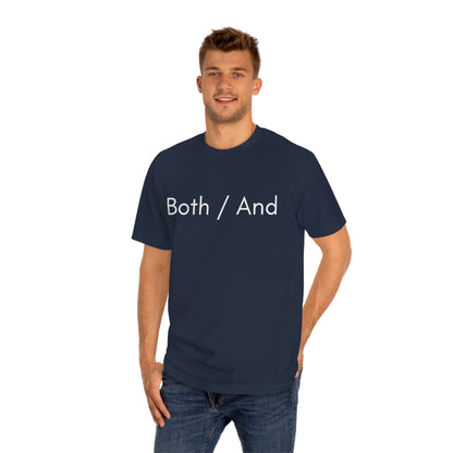 Both / And - Unisex Classic Tee - Casual Therapy