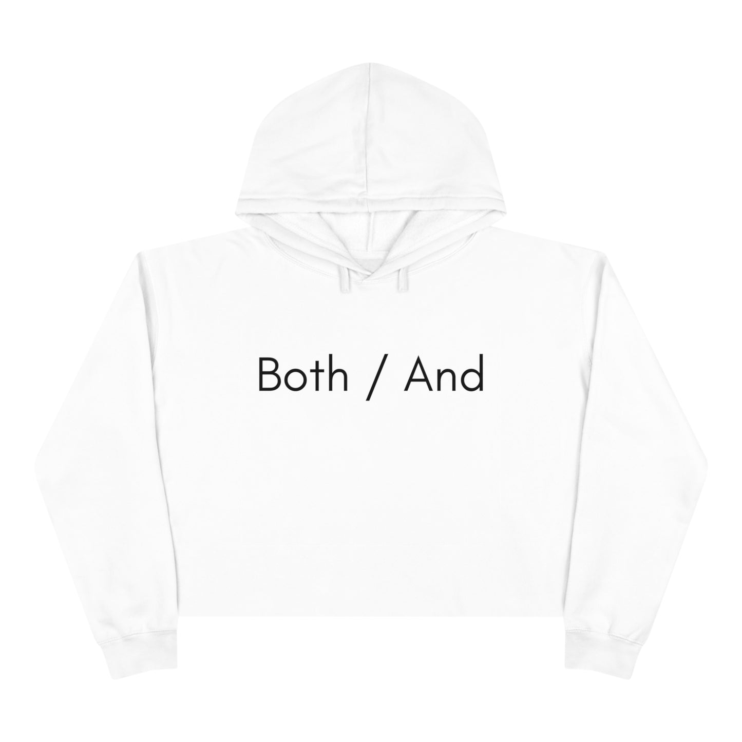 Both / And - Crop Hoodie - Casual Therapy