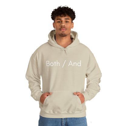 Both / And - Unisex Heavy Blend™ Hooded Sweatshirt - Casual Therapy