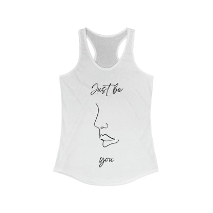 Just Be You - Ideal Racerback Tank - Casual Therapy