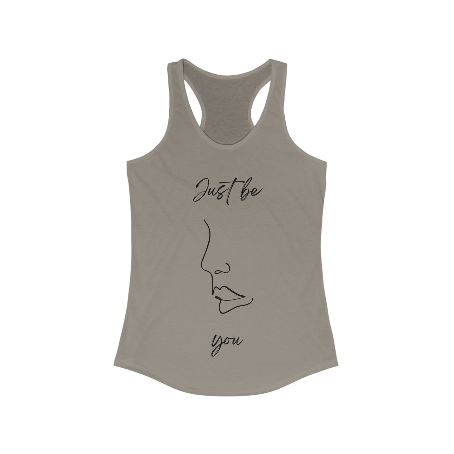 Just Be You - Ideal Racerback Tank - Casual Therapy