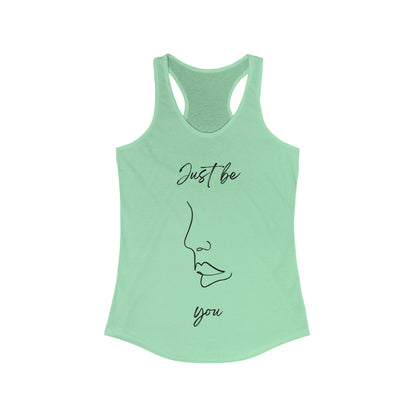 Just Be You - Ideal Racerback Tank - Casual Therapy