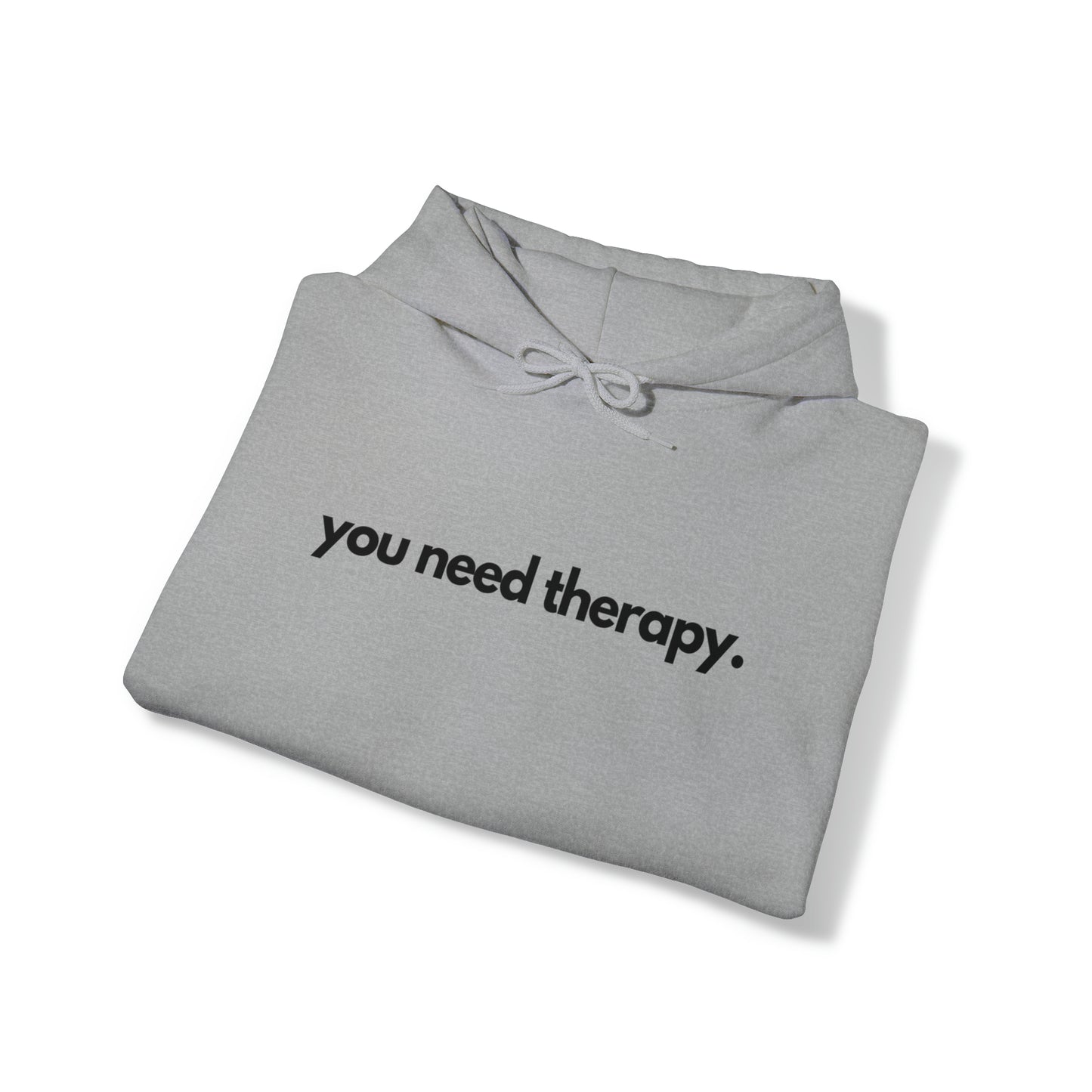 You Need Therapy - Unisex Heavy Blend™ Hooded Sweatshirt - Casual Therapy