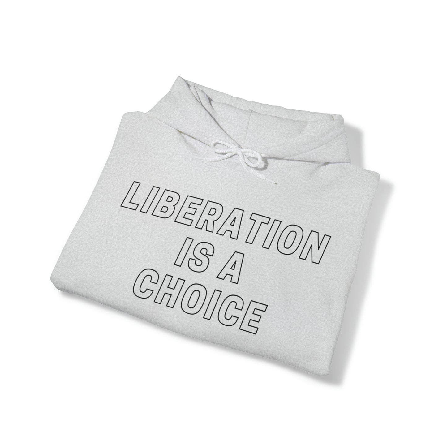 Liberation is a Choice - Unisex Heavy Blend™ Hooded Sweatshirt - Casual Therapy