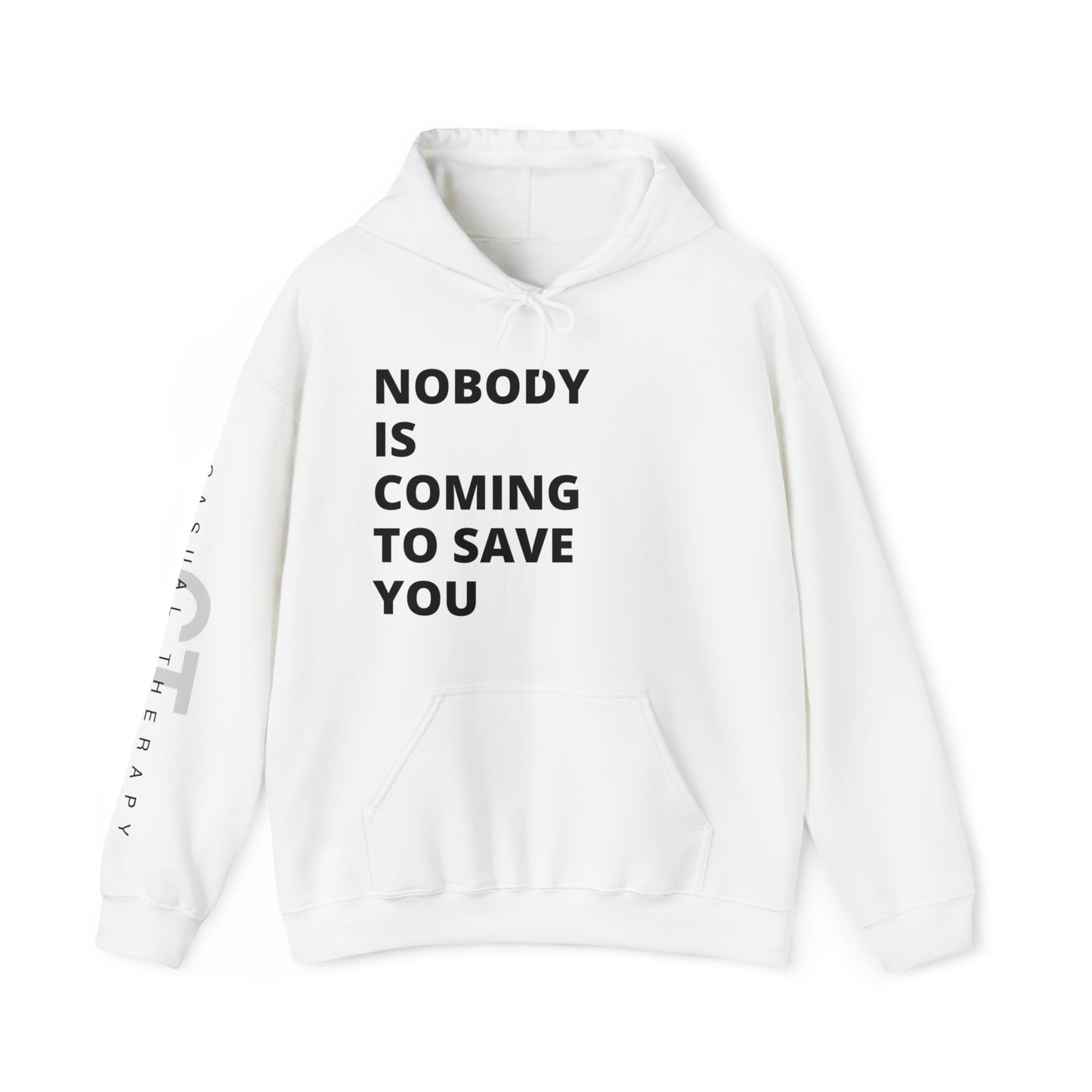 Nobody is Coming to Save You - Unisex Heavy Blend™ Hooded Sweatshirt - Casual Therapy