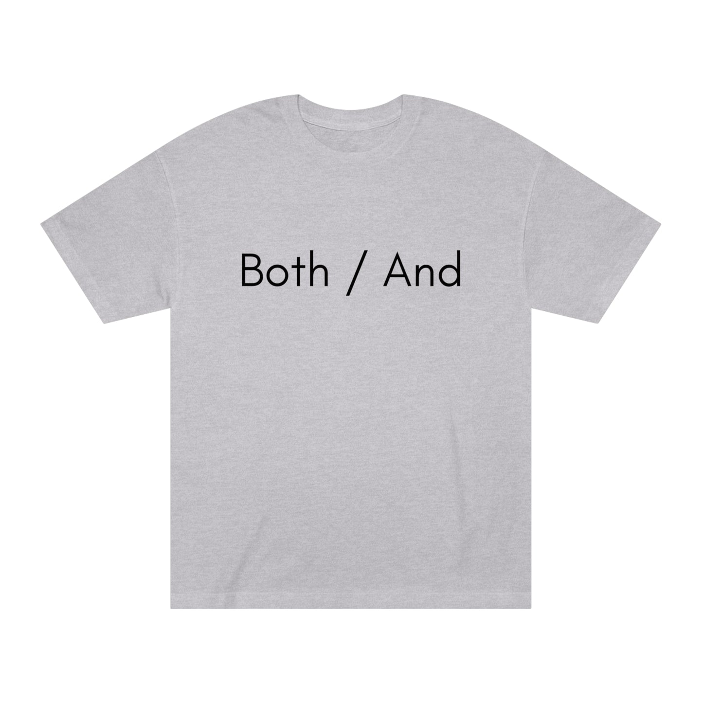 Both / And - Unisex Classic Tee - Casual Therapy