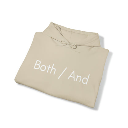 Both / And - Unisex Heavy Blend™ Hooded Sweatshirt - Casual Therapy