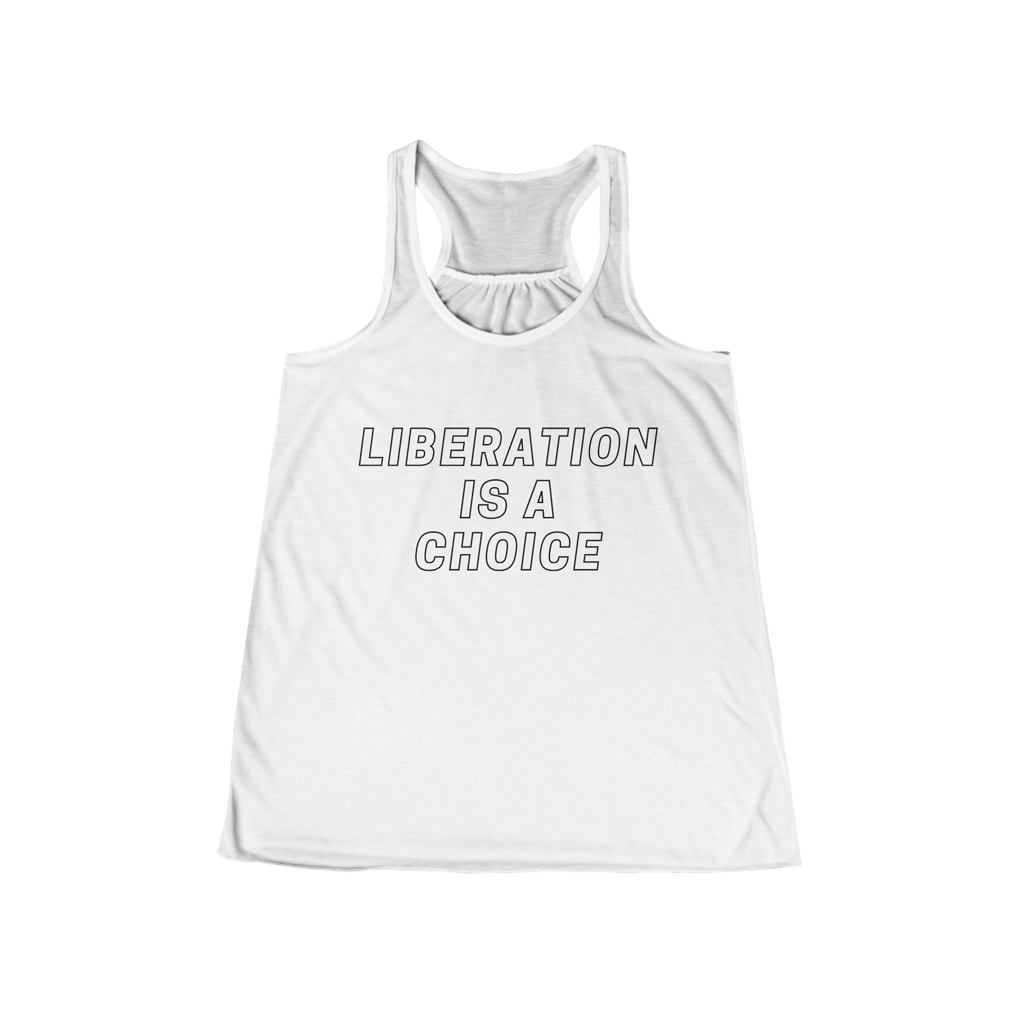 Liberation is a Choice - Flowy Racerback Tank - Casual Therapy