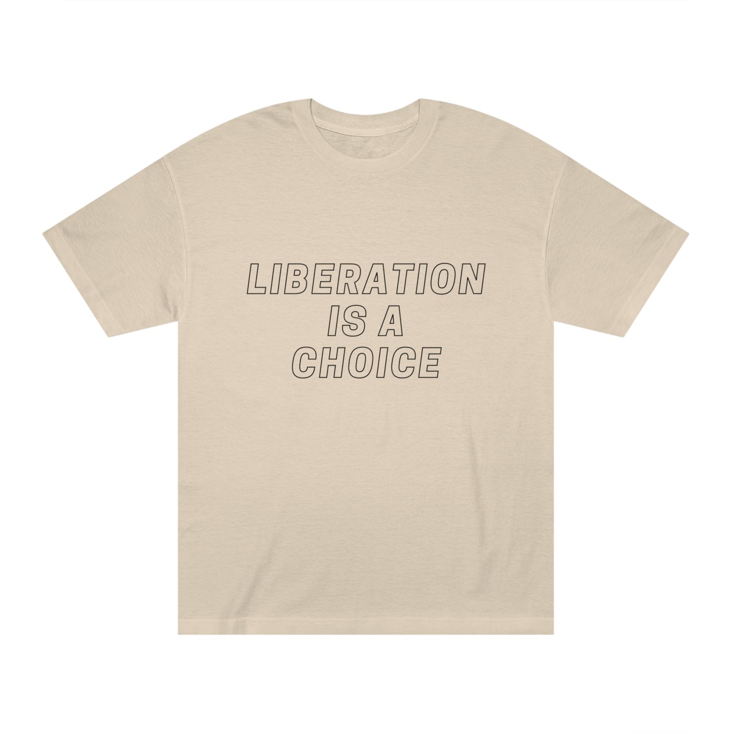 Liberation is a Choice - Unisex Classic Tee - Casual Therapy