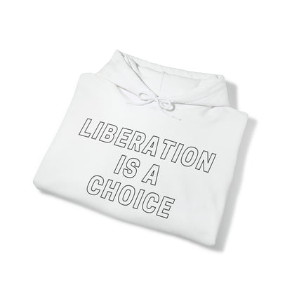 Liberation is a Choice - Unisex Heavy Blend™ Hooded Sweatshirt - Casual Therapy