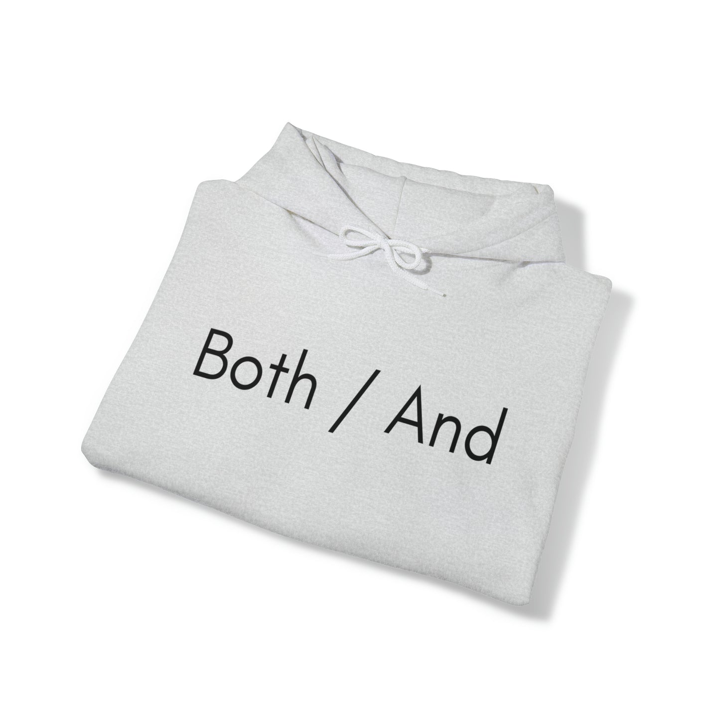 Both / And - Unisex Heavy Blend™ Hooded Sweatshirt - Casual Therapy