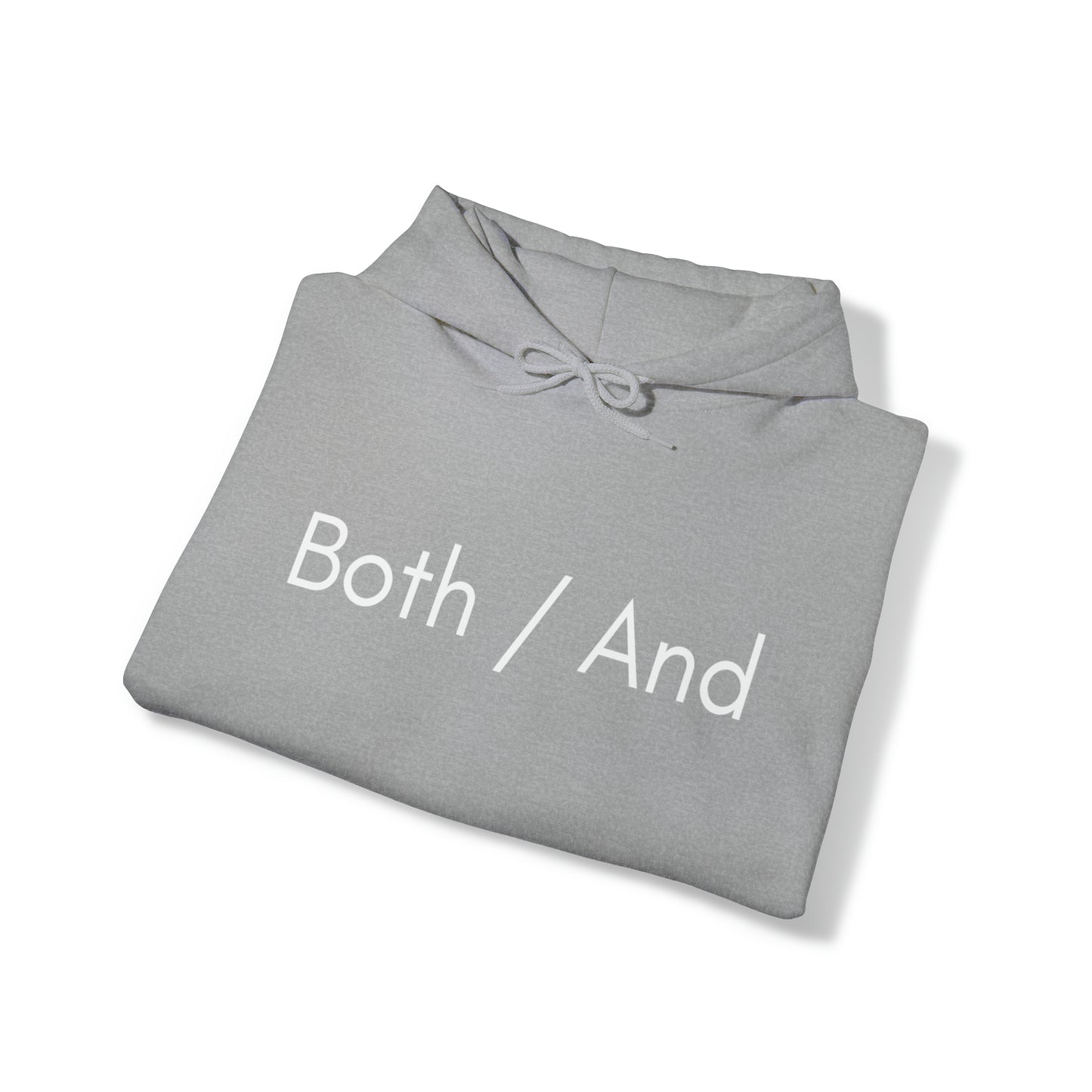 Both / And - Unisex Heavy Blend™ Hooded Sweatshirt - Casual Therapy